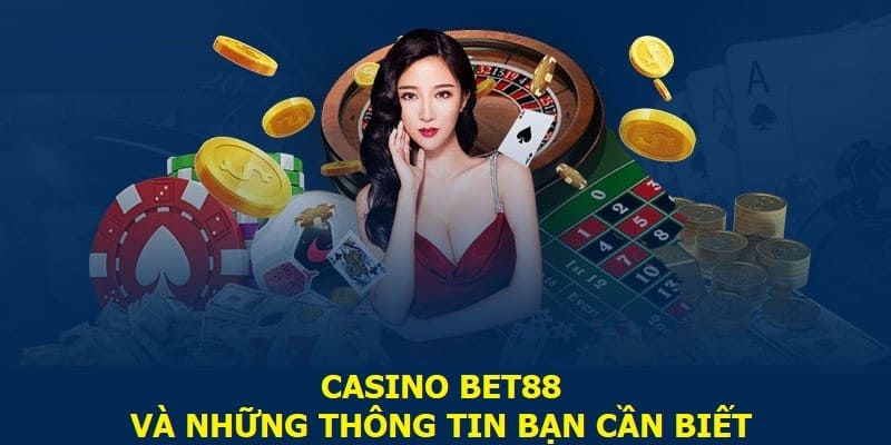 Hướng dẫn trải nghiệm tại Casino do Bet88 cung cấp